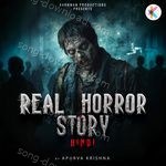 Real Horror Story - Aashish Yadav Song Download