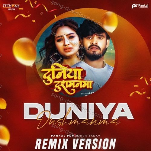 Duniya Dushmanma Remix Version Aashish Yadav MP3 Download